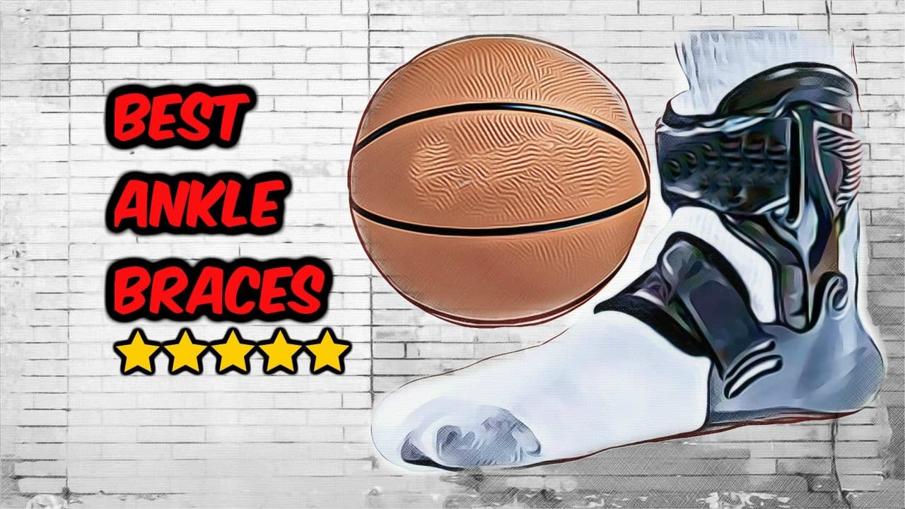 Basketball Ankle Support Guide Top 5 Basketball Ankle Braces + The