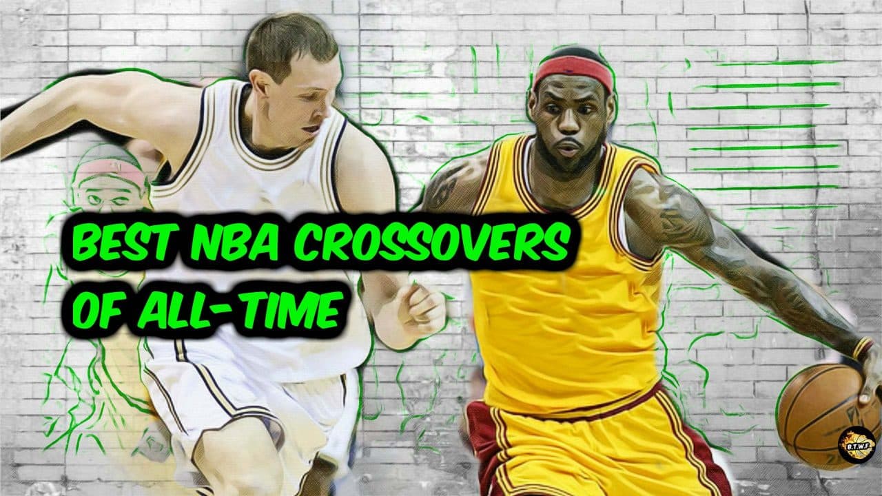 Best NBA Crossovers of AllTime The 1 Basketball Hub Videos, Gear